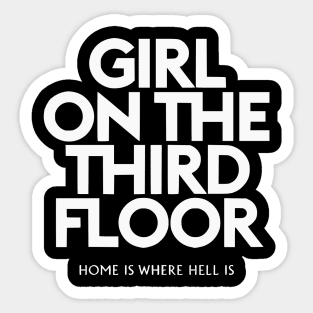 Girl on the Third Floor Sticker